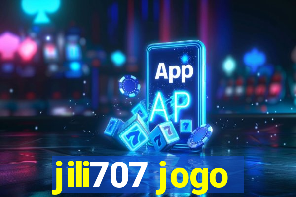 jili707 jogo